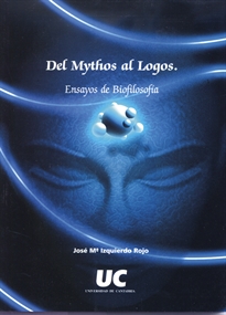 Books Frontpage Del mythos al logos: ensayos de Biofilosofía