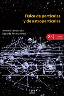 Books Frontpage Física de partículas y de astropartículas, 2a ed.