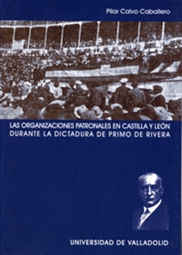 Books Frontpage Las Organizaciones Patronales En Castilla Y León Durante La Dictadura De Primo De Rivera