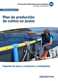 Books Frontpage UF0261: Plan de producción de cultivo en jaulas. Certificado de profesionalidad Engorde de peces, crustáceos y cefalópodos. Familia profesional Marítmo-pesquera