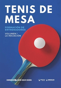 Books Frontpage Tenis de Mesa: Formación de entrenadores Volumen I