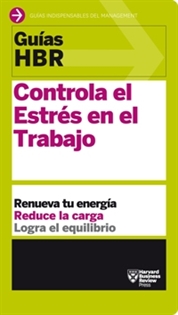 Books Frontpage Guía HBR: Controla el estrés en el trabajo