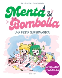 Books Frontpage Menta i Bombolla 5 - Una festa supermàgica!