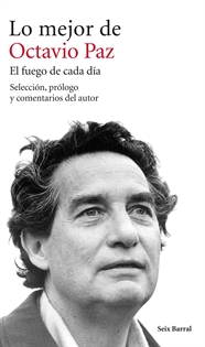 Books Frontpage Lo Mejor De Octavio Paz. El Fuego De Cada Día
