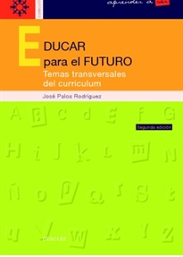 Books Frontpage Educar para el futuro: temas transversales del curriculum