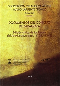 Books Frontpage Documentos del concejo de Zaragoza. Edición crítica de los fondos del archivo municipal. I (1285-1348)