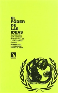 Books Frontpage El poder de las ideas. Claves para una historia intelectual de las Naciones Unidas