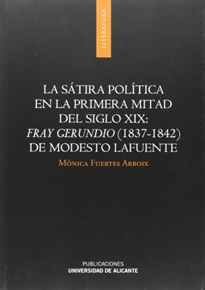 Books Frontpage La sátira política en la primera mitad del siglo XIX: Fray Gerundio (1837-1842) de Modesto Lafuente