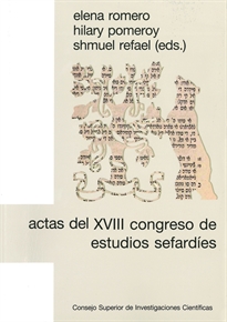 Books Frontpage Actas del XVIII Congreso de Estudios Sefardíes: selección de conferencias (Madrid, 30 de junio - 3 de julio, 2014)