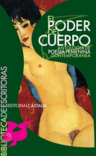 Books Frontpage Poder del cuerpo, El. Antología de poesía femenina contemporánea