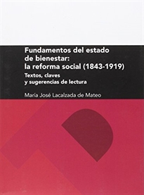 Books Frontpage Fundamentos del estado de bienestar: la reforma social (1843-1919): textos, claves y sugerencias de lectura