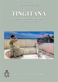 Books Frontpage Tingitana en la antigüedad tardía (siglos III-VII): autoctonía y romanidad en el extremo occidente mediterráneo.