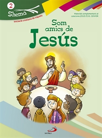 Books Frontpage Som amics de Jesús. Valenciano. Shema 2 (libro del niño). Iniciación cristiana de niños