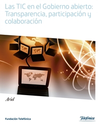 Books Frontpage Las TIC en el Gobierno abierto: Transparencia, participación y colaboración