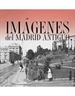Front pageEstuche de Imágenes antiguas de Madrid