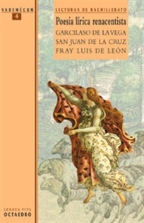 Books Frontpage Poes’a l’rica renacentista. Garcilaso de la Vega, San Juan de la Cruz y Fray Luis de Le—n