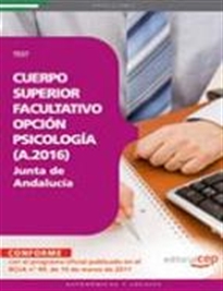 Books Frontpage Cuerpo Superior Facultativo de la Junta de Andalucía, opción Psicología (A.2016). Test