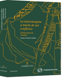 Books Frontpage La tauromaquia a través de sus conflictos - Jurisprudencia Taurina