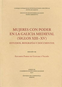 Books Frontpage Mujeres con poder en la Galicia medieval (siglos XIII-XV): estudios, biografías y documentos