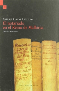 Books Frontpage El notariado en el Reino de Mallorca (siglos XIII-XVIII)