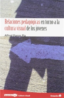 Books Frontpage Relaciones pedagógicas en torno a la cultura visual de los jóvenes