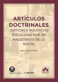 Books Frontpage Artículos doctrinales. Justicias e injusticias explicadas por un magistrado de lo Social