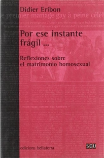 Books Frontpage Por ese instante frágil--: reflexiones sobre el matrimonio homosexual