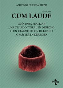 Books Frontpage Cum laude. Guía para realizar una tesis doctoral o un trabajo de fin de grado o máster en Derecho