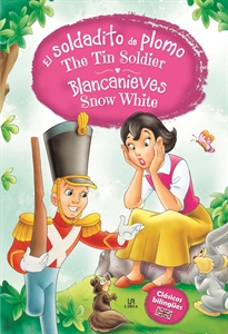 Books Frontpage El soldadito de plomo = The tin soldier;Blancanieves = Snow white