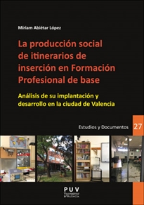 Books Frontpage La producción social de itinerarios de inserción en Formación Profesional de base