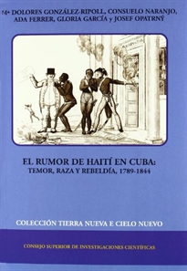Books Frontpage El rumor de Haití en Cuba: temor, raza y rebeldía (1789-1844)