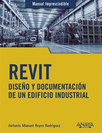 Books Frontpage REVIT. Diseño y documentación de un edificio industrial