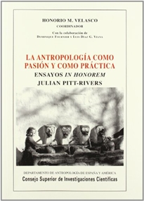 Books Frontpage La antropología como pasión y como práctica: ensayos in honorem Julian Pitt-Rivers
