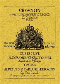 Books Frontpage Creación, antigüedad y privilegios de los títulos de Castilla