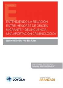 Books Frontpage Entendiendo la relación entre menores de origen migrante y delincuencia: una aportación criminológica (Papel + e-book)