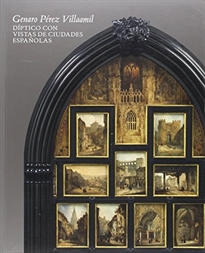 Books Frontpage Genaro Pérez Villaamil. Díptico con vistas de ciudades españolas