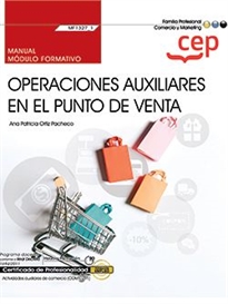 Books Frontpage Manual. Operaciones auxiliares en el punto de venta (MF1327_1). Certificados de profesionalidad. Actividades auxiliares de comercio (COMT0211)