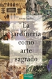 Front pageLa jardinería como arte sagrado