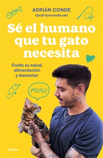 Books Frontpage Sé el humano que tu gato necesita. Cuida su salud, alimentación y bienestar