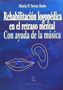Books Frontpage Rehabilitación logopédica en el retraso mental con ayuda de la música