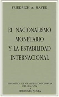 Books Frontpage El Nacionalismo Monetario Y La Estabilidad Internacional