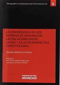 Books Frontpage La convergencia de dos sistemas de integración: las relaciones entre la OMC y la UE en perspectiva constitucional