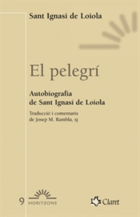 Books Frontpage El pelegrí. Autobiografia de sant Ignasi de Loiola