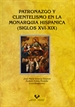 Front pagePatronazgo y clientelismo en la monarquía hispánica (siglos XVI-XIX)