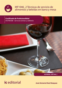 Books Frontpage Técnicas de servicio de alimentos y bebidas en barra y mesa. HOTR0508 - Servicios de bar y cafetería