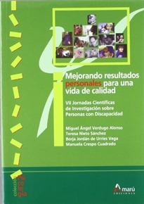 Books Frontpage Mejorando resultados personales para una vida de calidad: VII Jornadas Científicas de Investigación sobre Personas con Discapacidad, celebradas en Salamanca, del 17-20 de marzo de 2009