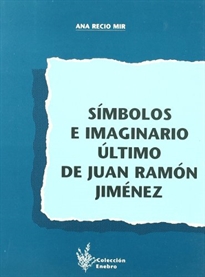Books Frontpage Símbolos e imaginario último de Juan Ramón Jiménez