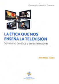 Books Frontpage La ética que nos enseña la televisión: seminario de ética y series televisivas