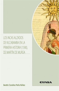 Books Frontpage Los incas alzados de Vilcabamba en la primera historia (1590) de Martin de Murúa