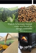 Front pageUsando la biomasa forestal como una fuente de energía sostenible